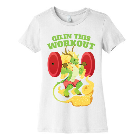 Qilin This Workout! Womens T-Shirt