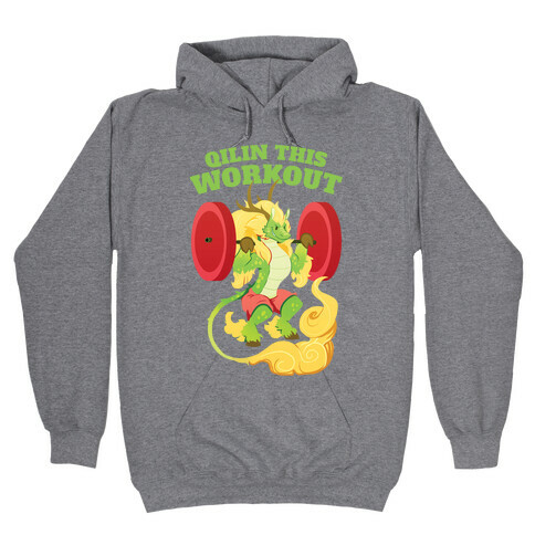 Qilin This Workout! Hooded Sweatshirt