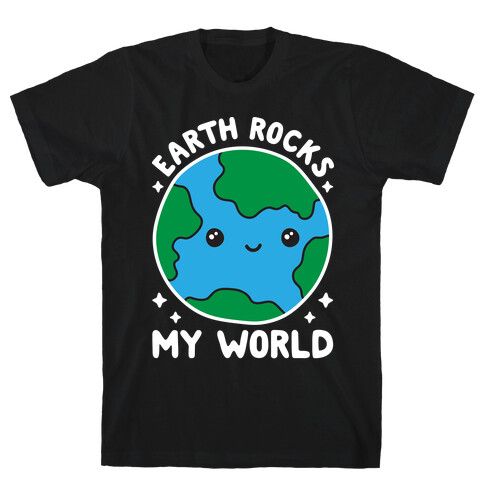 Earth Rocks My World T-Shirt