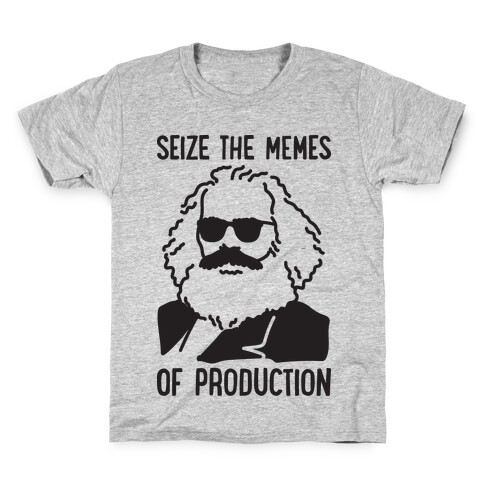Seize The Memes of Production Kids T-Shirt
