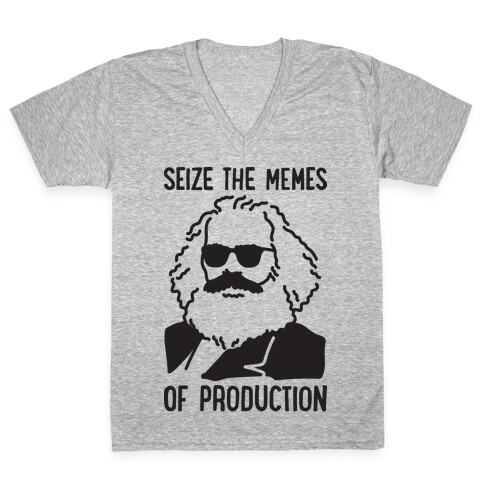 Seize The Memes of Production V-Neck Tee Shirt