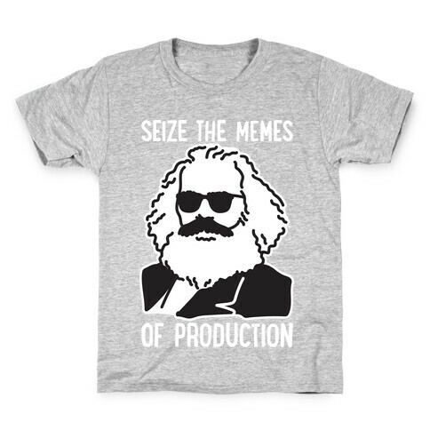 Seize The Memes of Production Kids T-Shirt