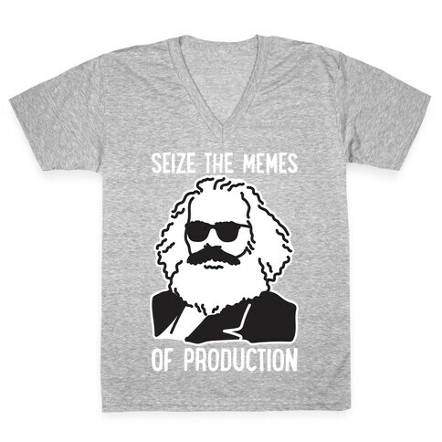 Seize The Memes of Production V-Neck Tee Shirt