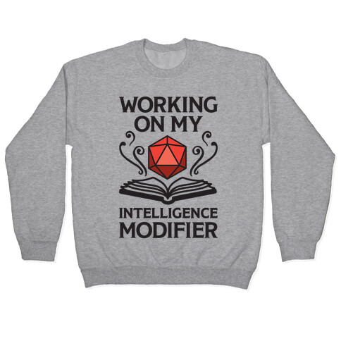 Working On My Intelligence Modifier Pullover