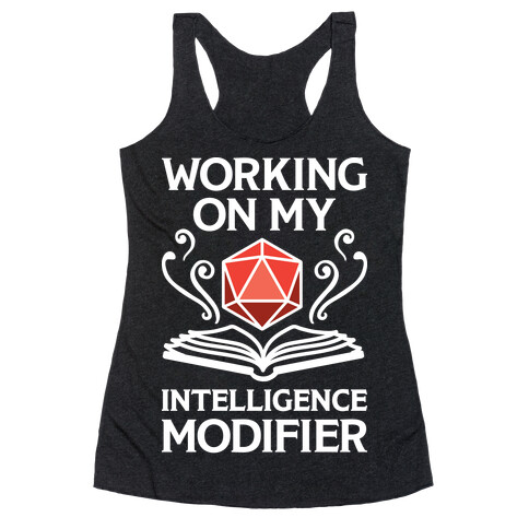 Working On My Intelligence Modifier Racerback Tank Top