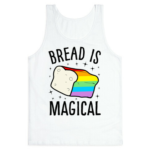 Bread Is Magical Tank Top