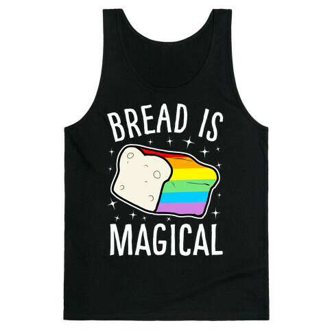 Bread Is Magical Tank Top