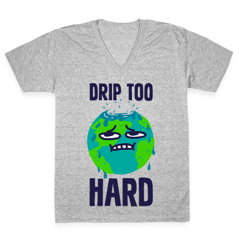 Drip Too Hard V-Neck Tee Shirt