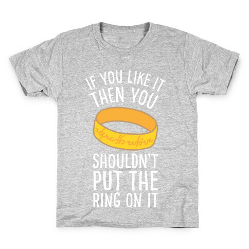 You Shouldn't Put The Ring On It Kids T-Shirt