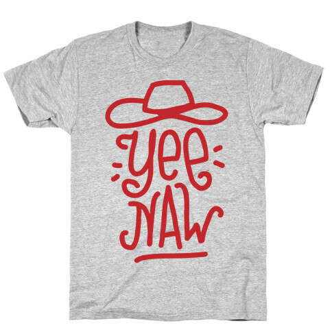 Yee Naw  T-Shirt