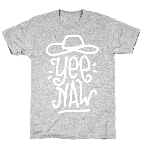 Yee Naw  T-Shirt