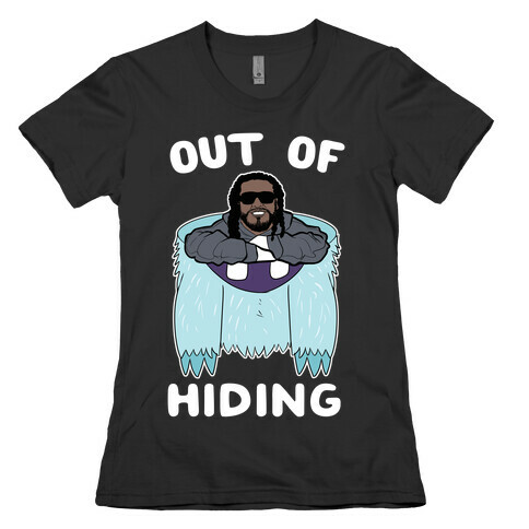 Out Of Hiding Womens T-Shirt