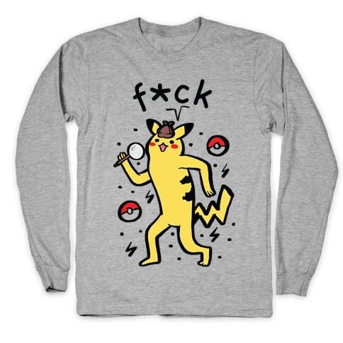 F*ck Pikachu Parody Long Sleeve T-Shirt