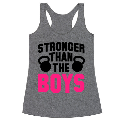 Stronger Than The Boys Racerback Tank Top