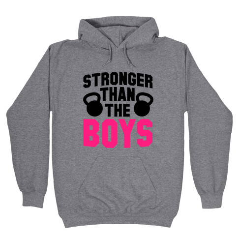 Stronger Than The Boys Hooded Sweatshirt