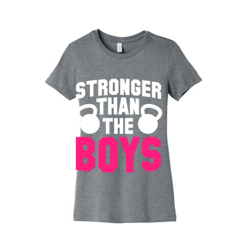Stronger Than The Boys Womens T-Shirt