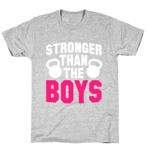 Stronger Than The Boys T-Shirt