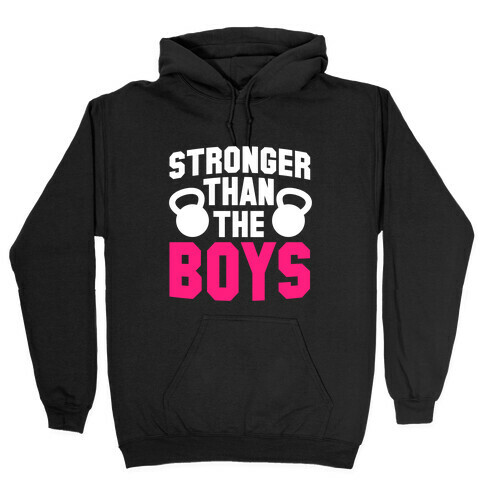 Stronger Than The Boys Hooded Sweatshirt