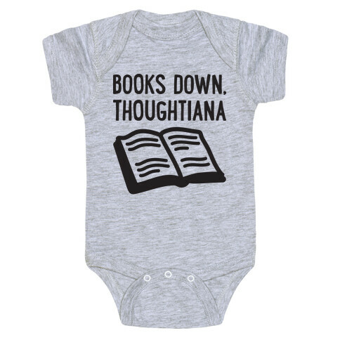 Books Down, Thoughtiana Baby One-Piece
