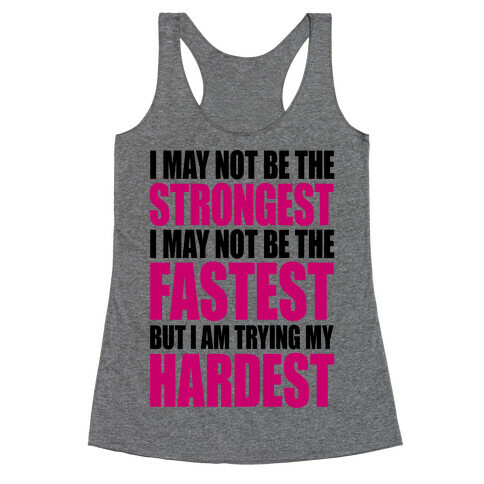 I May Not Be The Strongest Racerback Tank Top