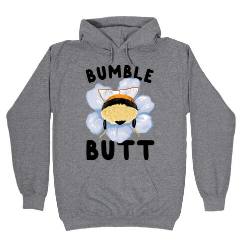 Bumble Butt Hooded Sweatshirt