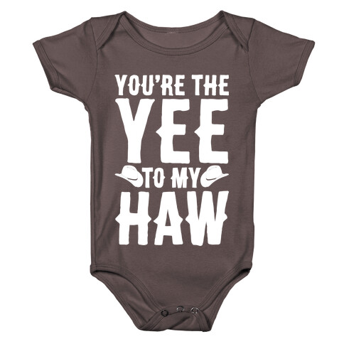 You're The Yee To My Haw White Print Baby One-Piece