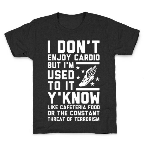 I Don't Enjoy Cardio But I'm Used to It Kids T-Shirt