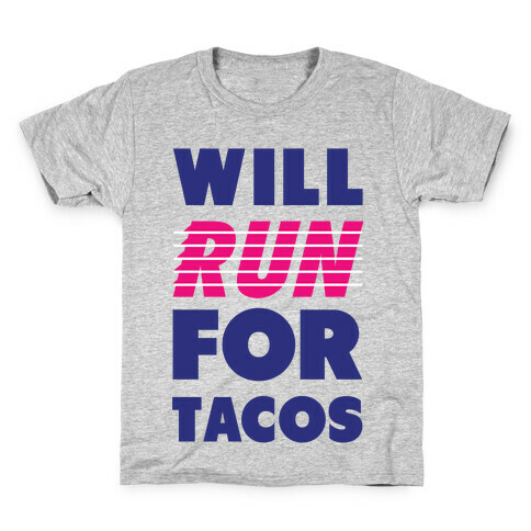 Will Run For Tacos Kids T-Shirt