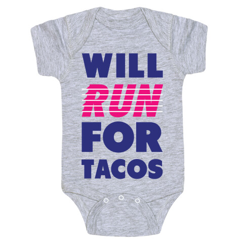Will Run For Tacos Baby One-Piece