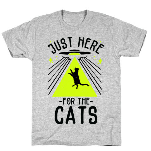 Just Here for the Cats UFO T-Shirt
