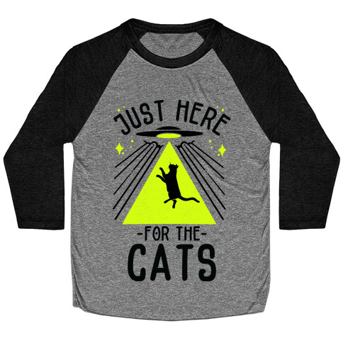 Just Here for the Cats UFO Baseball Tee