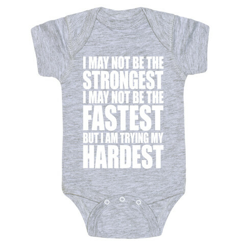 I May Not Be The Strongest Baby One-Piece