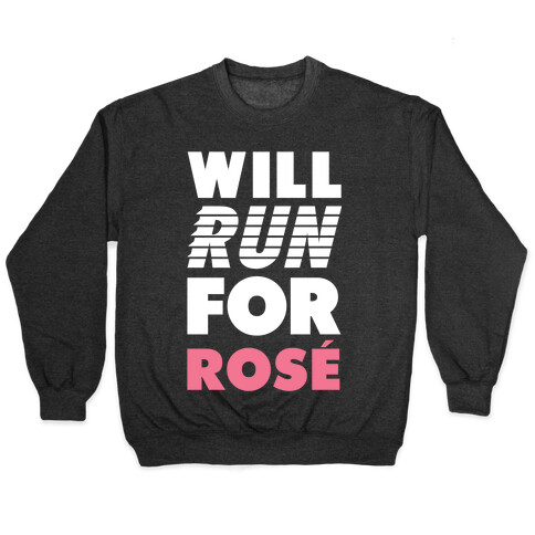 Will Run For Rose Pullover