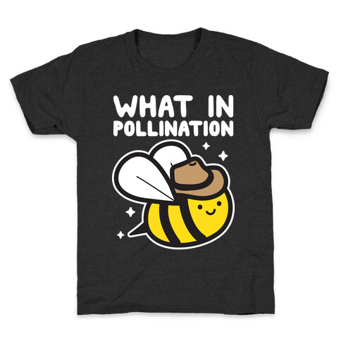 What In Pollination Bee Kids T-Shirt