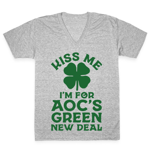 Kiss Me I'm For AOC's New Green Deal V-Neck Tee Shirt
