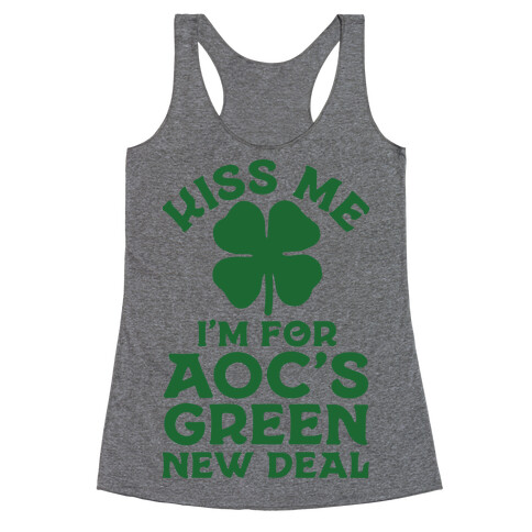 Kiss Me I'm For AOC's New Green Deal Racerback Tank Top
