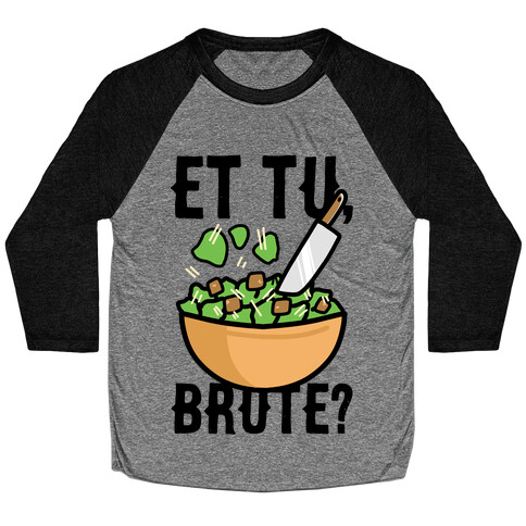 Et Tu, Brute?  Baseball Tee