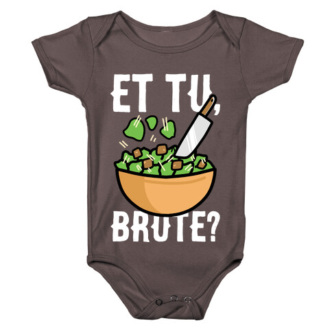 Et Tu, Brute?  Baby One-Piece