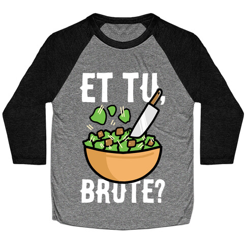 Et Tu, Brute?  Baseball Tee