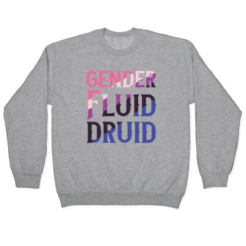 Genderfluid Druid  Pullover