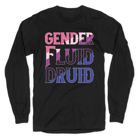 Genderfluid Druid  Long Sleeve T-Shirt
