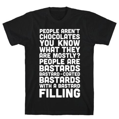People are Bastard-Coated Bastards T-Shirt