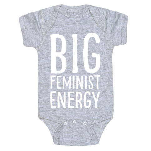 Big Feminist Energy White Print Baby One-Piece