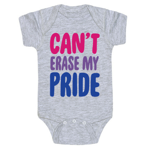 Can't Erase My Pride Bisexual Pride Baby One-Piece