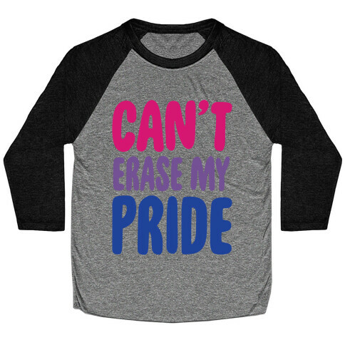Can't Erase My Pride Bisexual Pride White Print Baseball Tee