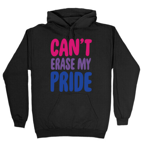 Can't Erase My Pride Bisexual Pride White Print Hooded Sweatshirt