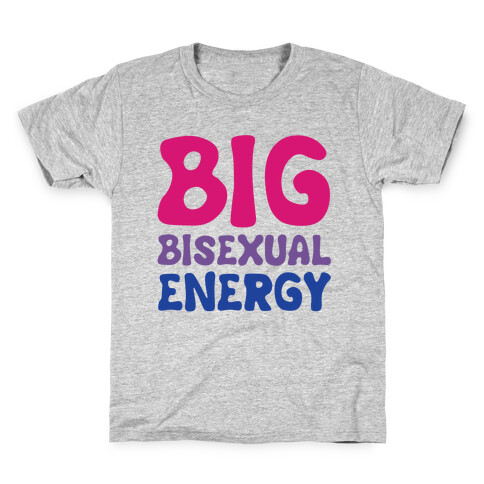 Big Bisexual Energy White Print Kids T-Shirt