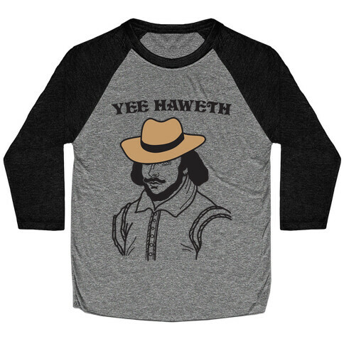 Yee Haweth Cowboy Shakespeare Baseball Tee