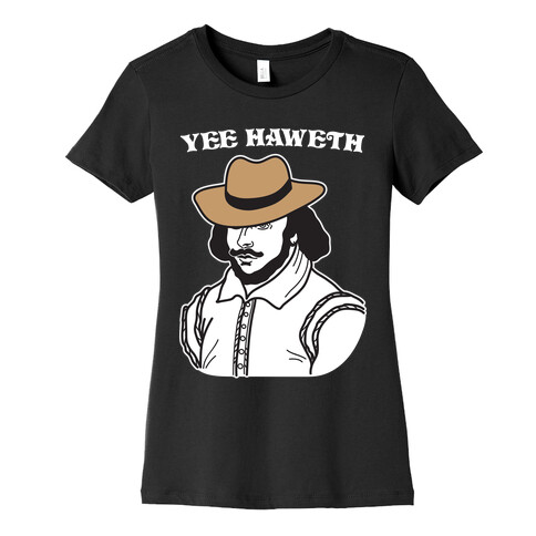 Yee Haweth Cowboy Shakespeare Womens T-Shirt