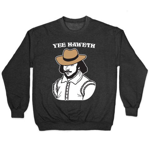 Yee Haweth Cowboy Shakespeare Pullover